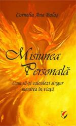 Misiunea personală. Cum să-ți calculezi singur menirea în viață (ISBN: 9786062809607)