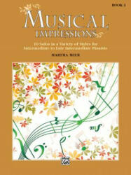 MUSICAL IMPRESSIONS BOOK 3 - MARTHA MIER (ISBN: 9781470633301)