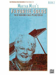 MARTHA MIER FAVORITE SOLOS BOOK 2 - MARTHA MIER (ISBN: 9780739039328)