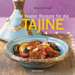 Die besten Rezepte für die Tajine - Séverine Augé (ISBN: 9783809441809)