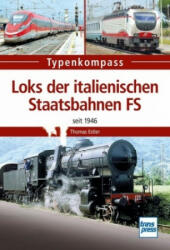 Loks der italienischen Staatsbahnen FS - Thomas Estler (ISBN: 9783613715981)