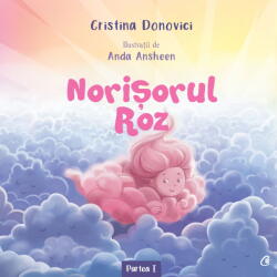 Norisorul Roz - Cristina Donovici (ISBN: 9786064404299)
