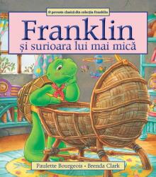 Franklin si surioara lui mai mica (ISBN: 9786069473306)