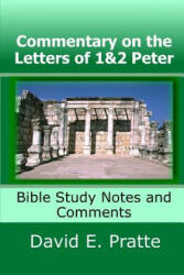 Commentary on the Letters of 1&2 Peter - David E Pratte (ISBN: 9781547272846)