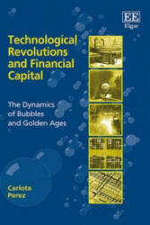 Technological Revolutions and Financial Capital - Carlota Perez (ISBN: 9781843763314)