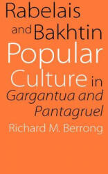 Rabelais and Bakhtin - Richard M. Berrong (ISBN: 9780803262614)
