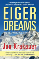 Eiger Dreams - Jon Krakauer (ISBN: 9781493035373)