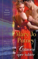 Calatorie spre iubire - Mary Jo Putney (ISBN: 9786063340703)