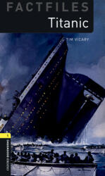 Oxford Bookworms Library Factfiles: Level 1: : Titanic audio pack - Tim Vicary (ISBN: 9780194620581)