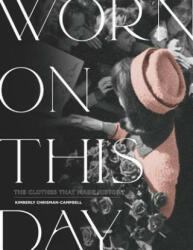 Worn On This Day - Kimberly Chrisman-Campbell (ISBN: 9780762493579)
