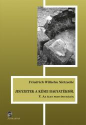 Jegyzetek a kései hagyatékból V (2019)
