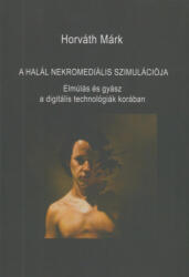 A halál nekromediális szimulációja (2017)