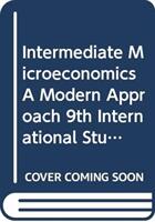 Intermediate Microeconomics A Modern Approach 9th International Student Edition + Workouts in Intermediate Microeconomics for Intermediate Microeconom - Hal R. (University of California Varian (ISBN: 9780393433975)