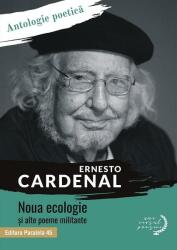 Noua ecologie și alte poeme militante. Antologie poetică (ISBN: 9789734730858)