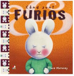 Cand sunt furios - Trace Moroney (ISBN: 9786063341069)