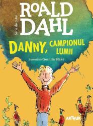 Danny, Campionul Lumii (ISBN: 9786067885927)