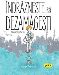 Îndrăznește să dezamăgești (ISBN: 9786067106336)