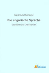 Die ungarische Sprache - Siegmund Simonyi (ISBN: 9783965063075)