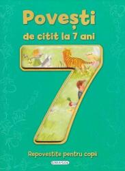 Povesti de citit la 7 ani (ISBN: 9786065259652)