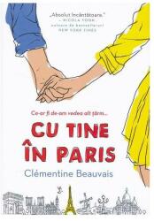 Cu tine in Paris - Clementine Beauvais (ISBN: 9786068754765)