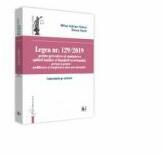 Legea nr. 129-2019 pentru prevenirea si combaterea spalarii banilor si finantarii terorismului, precum si pentru modificarea si completarea unor acte normative. Comentariu pe articole - Mihai Adrian Hotca, Elena Hach (ISBN: 9786063905483)