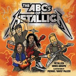 ABCs of Metallica - Metallica, Howie Abrams, Michael "Kaves" McLeer (2019)