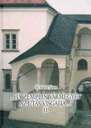 „HA ZEMPLIN VÁRMEGYÉT AZ ÚTAS VISGÁLJA… II. kötet (ISBN: 9789634738350)