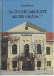 „HA ZEMPLIN VÁRMEGYÉT AZ ÚTAS VISGÁLJA (ISBN: 9789634733454)