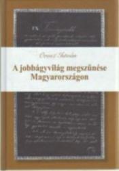 A JOBBÁGYVILÁG MEGSZŰNÉSE MAGYARORSZÁGON (ISBN: 9789634734154)