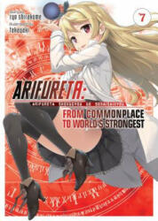 Arifureta: From Commonplace to World's Strongest (Light Novel) Vol. 7 - Ryo Shirakome, Takaya-Ki (ISBN: 9781642757361)
