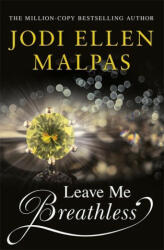 Leave Me Breathless - Jodi Ellen Malpas (ISBN: 9781409176169)