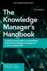Knowledge Manager's Handbook - Nick Milton, Patrick Lambe (ISBN: 9780749484606)
