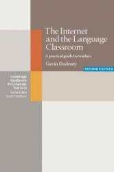 The Internet and the Language Classroom 2nd Edition - Gavin Dudeney (ISBN: 9783125395954)