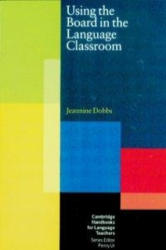 Using the Board in the Language Classroom - Jeannine Dobbs (ISBN: 9783125334298)