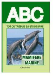 Tot ce trebuie să știi despre mamifere marine (ISBN: 5948363042730)