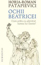 Ochii Beatricei. Cum arăta cu adevarat lumea lui Dante? (ISBN: 9789735063733)