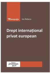 Drept internațional privat european (ISBN: 9786062713416)
