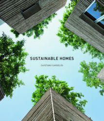 Architecture Today: Sustainable Homes - Cayetano Cardelus (ISBN: 9788499362199)