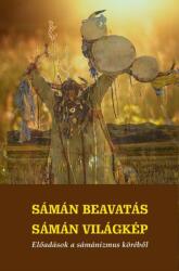 Sámán beavatás - sámán világkép (2019)