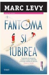 Fantoma si iubirea - Marc Lévy (ISBN: 9786064007346)