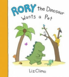 Rory the Dinosaur Wants a Pet - Liz Climo (2016)