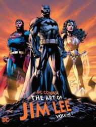 DC Comics: The Art of Jim Lee Volume 1 - Jim Lee, Jim Lee (ISBN: 9781401285937)