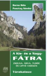 A Kis- és a Nagy-Fátra Túrakalauz (ISBN: 9786155937118)