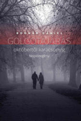 Golgotajárás - októbertől karácsonyig naplóregény (ISBN: 9789635140299)