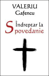 Îndreptar la spovedanie (ISBN: 9786068647142)
