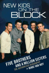 New Kids on the Block: Five Brothers and a Million Sisters - Nikki Van Noy (ISBN: 9781451695229)