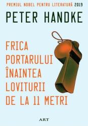 Frica portarului înaintea loviturii de la 11 metri (ISBN: 9786067106862)