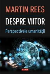 Despre viitor. Perspectivele umanității (ISBN: 9789734679515)