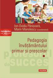 Pedagogia invatamantului primar si prescolar. Volumul I - Ion-Ovidiu Panisoara, Marin Manolescu (ISBN: 9789734678778)