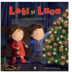 Leti si Luca. Vine Craciunul - Ruth Wielockx (ISBN: 9786063342592)